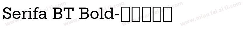Serifa BT Bold字体转换